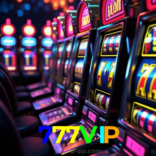 777VIP:Jogue slots, aposte no futebol e ganhe prêmios incríveis no nosso cassino!