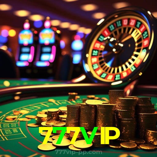 777VIP:Cada giro nas slots é uma nova chance de mudar sua sorte!