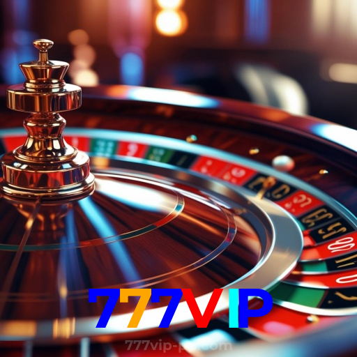 777VIP：Cada giro nas roletas é uma chance de vitória! Aposte agora!