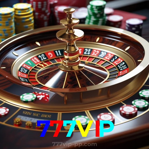 777VIP:A diversão nunca para! Entre no nosso cassino e jogue os melhores jogos!