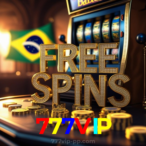 777VIP：Sinta a emoção de jogar nas melhores slots do mercado!