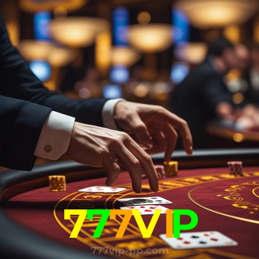 777VIP:O cassino online mais confiável para apostas ao vivo no futebol e jogos de cassino!