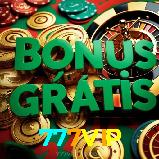 777VIP：Em nosso cassino online, sua sorte vai brilhar! Aposte e vença!