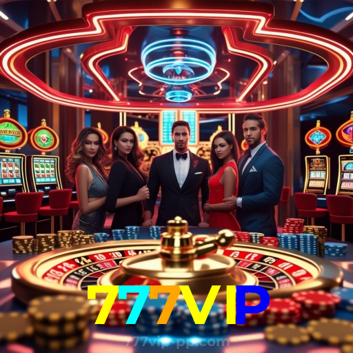 777VIP：Jogue agora no nosso cassino online e ganhe muito mais!