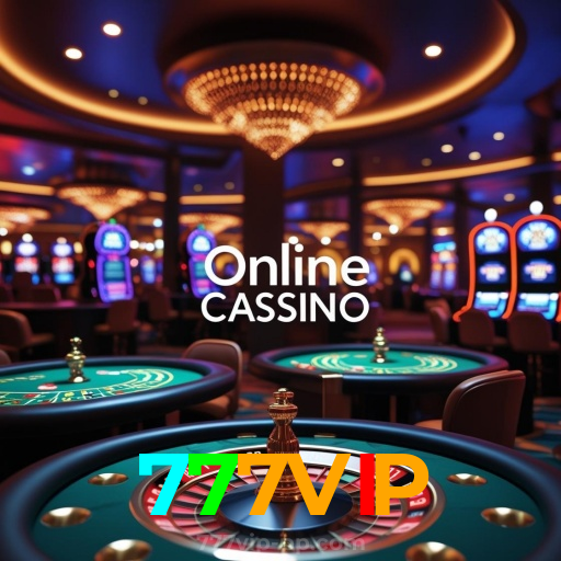 777VIP:O melhor cassino online com roleta, poker e apostas no futebol ao vivo!