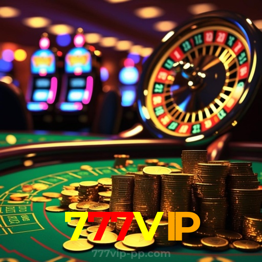 777VIP:Cada giro é uma nova chance! Aposte nas slots e vença!